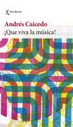 Que Viva la Música!