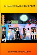 La Calle de Las Luces de Neón (in Spanish)