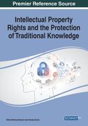 Intellectual Property Rights and the Protection of Traditional Knowledge (en Inglés)