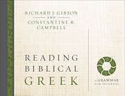 Reading Biblical Greek: A Grammar for Students (en Inglés)