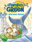 (cat).2.operacio balena.flambus green