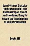 sony pictures classics films (film guide): crouching tiger, hidden dragon, all about my mother, sweet and lowdown
