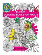 Adult Coloring Book: Flower Design Coloring Book: Creative Coloring Inspirations Bring Balance (en Inglés)