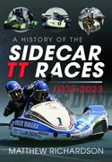 A History of the Sidecar Tt Races, 1923-2023 (en Inglés)