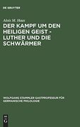 Der Kampf um den Heiligen Geist - Luther und die Schwärmer (en Alemán)
