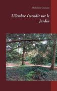 L'Ombre s'étendit sur le Jardin (in French)