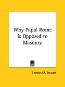 why papal rome is opposed to masonry