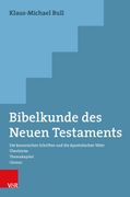 Bibelkunde Des Neuen Testaments: Die Kanonischen Schriften Und Die Apostolischen Vater. Uberblicke - Themakapitel - Glossar (in German)