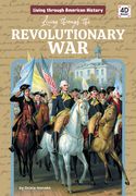Living Through the Revolutionary War (en Inglés)