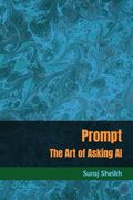 Prompt: The art of Asking ai (en Inglés)