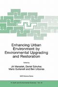 enhancing urban environment by environmental upgrading and restoration: proceedings of the nato advanced research workshop on enhancing urban environm (en Inglés)