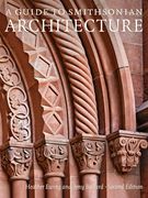A Guide to Smithsonian Architecture 2nd Edition: An Architectural History of the Smithsonian (en Inglés)