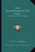 the brotherhood of man: an appeal to the nations (en Inglés)