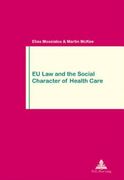 Eu Law and the Social Character of Health Care: Second Printing (en Inglés)