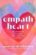 Empath Heart: Relationship Strategies for Sensitive People (en Inglés)