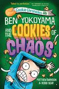 Ben Yokoyama and the Cookies of Chaos (Cookie Chronicles) (en Inglés)
