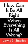 How can it be all Right When Everything is all Wrong? (en Inglés)