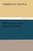 the germany and the agricola of tacitus (en Inglés)