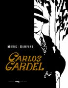 Carlos Gardel. La voz del rio de la Plata