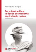 De la Ilustracion a la Epoca Posmoderna Continuidad y Ruptu