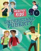 Healthy Kids: Understand Puberty (en Inglés)