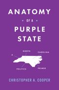Anatomy of a Purple State: A North Carolina Politics Primer (en Inglés)