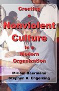 Creating a Nonviolent Culture in a Modern Organization (en Inglés)