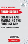 Creating and Managing the Product mix (Legend in Marketing) (en Inglés)