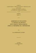 Armeniens Et Byzantins a l'Epoque de Photius: Deux Debats Theologiques Apres Le Triomphe de l'Orthodoxie (en Francés)