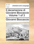 Il decamerone di Giovanni Boccaccio ...  Volume 1 of 3