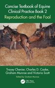 Concise Textbook of Equine Clinical Practice Book 2: Reproduction and the Foal (en Inglés)