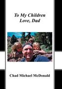 To My Children: Love, Dad (en Inglés)