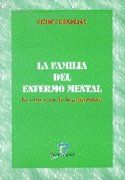 la familia del enfermo mental. la otra cara de la psiquiatría
