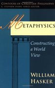 metaphysics,constructing a world view