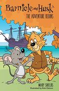 Barnicle and Husk: The Adventure Begins (en Inglés)