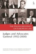 The Italian Influence on European Law: Judges and Advocates General (1952-2000) (en Inglés)