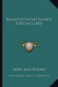 bessiea acentsacentsa a-acentsa acentss fortune (1885) (en Inglés)