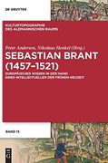 Sebastian Brant (1457 1521) Europäisches Wissen in der Hand Eines Intellektuellen der Frühen Neuzeit (en Alemán)