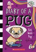 Get Well, Pug: A Branches Book (Diary of a Pug #12) (en Inglés)