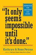It Only Seems Impossible Until It's Done