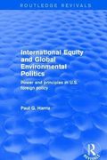 Revival: International Equity and Global Environmental Politics (2001): Power and Principles in us Foreign Policy (Routledge Revivals) (en Inglés)