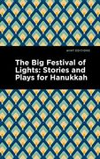 The big Festival of Lights: Stories and Plays for Hanukkah (Mint Editions―Originals)