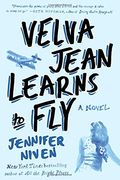 Velva Jean Learns to Fly: Book 2 in the Velva Jean Series (en Inglés)
