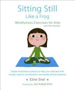 Sitting Still Like a Frog: Mindfulness Exercises for Kids (and Their Parents) [With CD (Audio)] (en Inglés)
