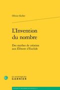 L'Invention Du Nombre: Des Mythes de Creation Aux Elements d'Euclide (en Francés)
