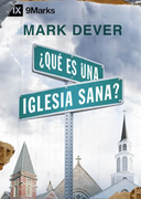 Qué es una iglesia sana? - 9Marcas (in Spanish)