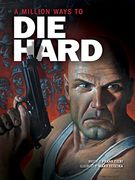 A Million Ways to die Hard (en Inglés)