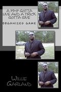 A Pimp gotta live and a trick gotta give: The rules to pimpin (en Inglés)