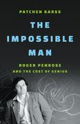 The Impossible Man: Roger Penrose and the Cost of Genius (en Inglés)