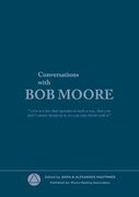 Conversations with Bob Moore (en Inglés)